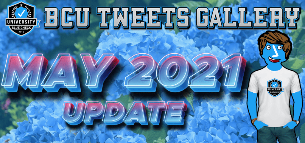 BCU Tweets Gallery: May 2021 Update