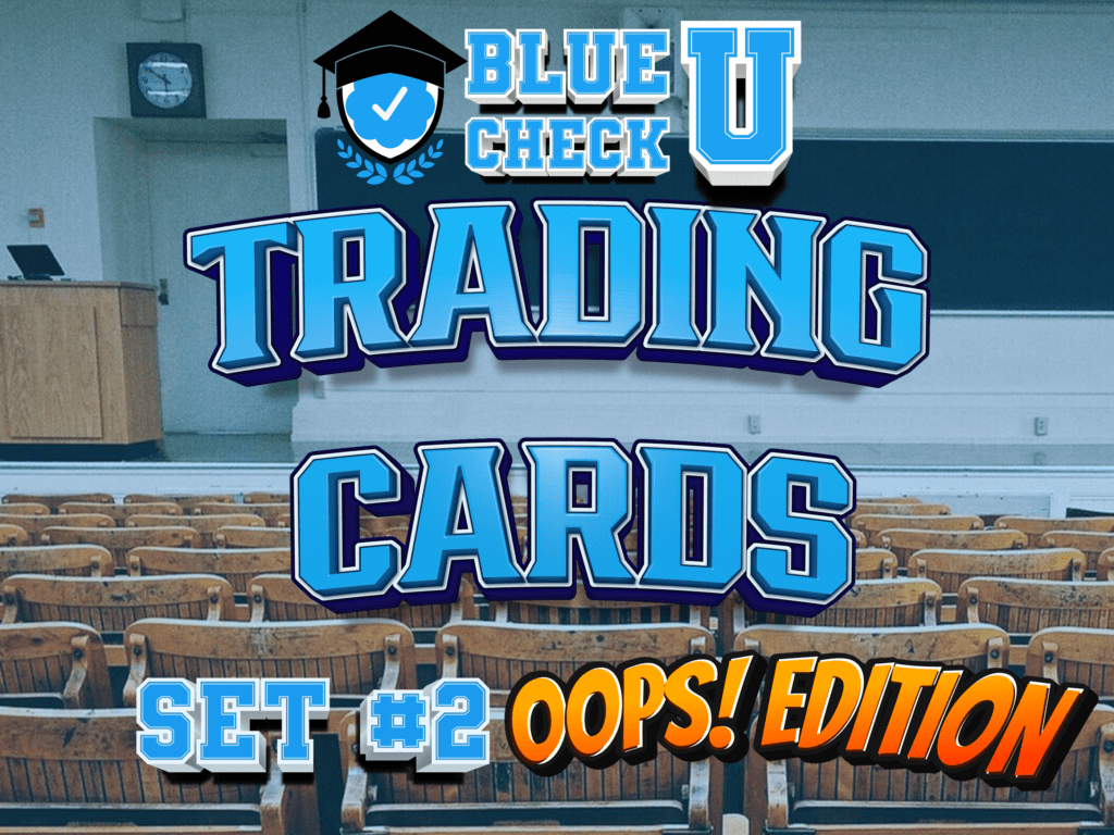 Blue Check U Trading Cards Series #2: ‘OOPS! Edition’
