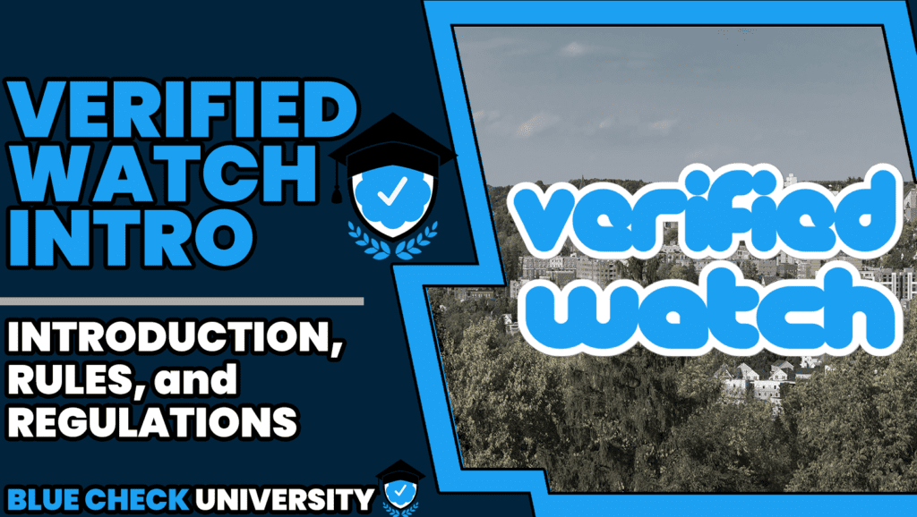 “Verified Watch” Introduction, Rules, and Regulations
